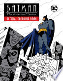 Batman: The Animated Series: Official Coloring Boo by Phoenix Books