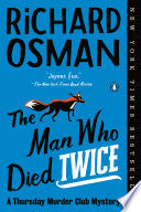 Man Who Died Twice A Thursday Murder Club Mystery