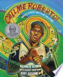 Call Me Roberto!: Roberto Clemente Goes to Bat for by Phoenix Books