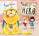 Harley the Hero by Phoenix Books