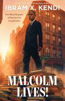 Malcolm Lives!: The Official Biography of Malcolm