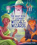 Great Book of Legendary Witches & Wizards by Phoenix Books