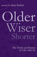 Older, Wiser, Shorter: The Truth and Humor of Life