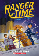 Ranger in Time #9 Disaster on the Titanic