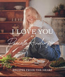 I Love You: Recipes from the Heart by Phoenix Books