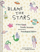 Blame the Stars: A Very Good, Totally Accurate Col by Phoenix Books