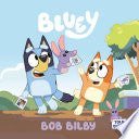 Bluey: Bob Bilby by Phoenix Books