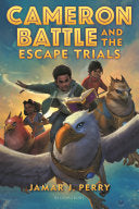 Cameron Battle and the Escape Trials by Phoenix Books