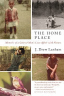 Home Place : Memoirs of a Colored Man's Love Affai by Phoenix Books