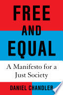 Free and Equal: A Manifesto for a Just Society by Phoenix Books