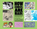 How Comics Are Made: A Visual History from the Dra by Phoenix Books