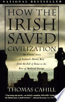 HOW THE IRISH SAVED CIVILIZATION by Phoenix Books