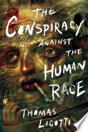 Conspiracy Against the Human Race: A Contrivance o by Phoenix Books