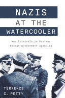 Nazis at the Watercooler: War Criminals in Postwar