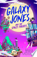 Galaxy Jones and the Space Pirates by Phoenix Books