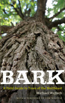 Bark : A Field Guide to Trees of the Northeast; Wi by Phoenix Books