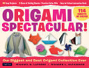 Origami Spectacular Kit: Our Biggest and Best Orig