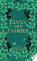 Elves and Fairies: A Short History of the Otherwor by Phoenix Books