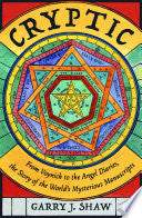 Cryptic: From Voynich to the Angel Diaries, the St by Phoenix Books