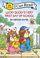 Little Critter: Lucky Ducky's Very First Day of Sc