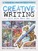 Creative Writing with Miss Mary Mac: A Handbook fo by Phoenix Books