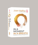 In a Moment in a Breath 55 Meditations to Cultivat by Phoenix Books