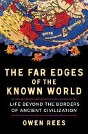 Far Edges of the Known World: Life Beyond the Bord by Phoenix Books