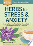 Herbs for Stress & Anxiety: How to Make and Use He by Phoenix Books