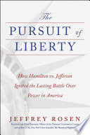 Pursuit of Liberty How Hamilton vs Jefferson Ignit