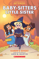 Karen's Ghost: A Graphic Novel (Baby-sitters Littl by Phoenix Books