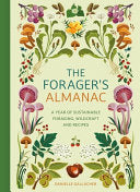 Forager's Almanac: A year of sustainable gathering by Phoenix Books