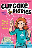 Alexis and the Perfect Recipe The Graphic Novel #4 by Phoenix Books