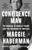 Confidence Man: The Making of Donald Trump and the by Phoenix Books
