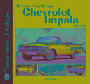 American Dream Chevrolet Impala 1958-1970 by Phoenix Books