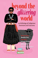 Beyond the Glittering World: An Anthology of Indig by Phoenix Books