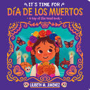 It's Time for Dia de los Muertos by Phoenix Books