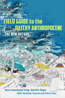 Field Guide to the Patchy Anthropocene: The New Na by Phoenix Books