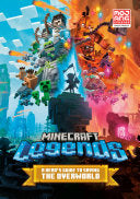 Minecraft Legends: A Hero's Guide to Saving the Ov