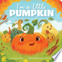 Im a Little Pumpkin by Phoenix Books