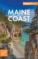 Fodor's Maine Coast: with Acadia National Park by Phoenix Books