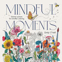 Mindful Moments (US edition): Serene scenes for mi