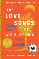 Love Songs of WEB Du Bois A Novel