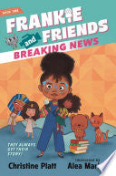 Frankie and Friends: Breaking News by Phoenix Books