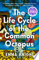 Life Cycle of the Common Octopus: A Novel