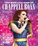 Rise and Rise of Chappell Roan: The Stories Behind
