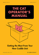 Cat Operator's Manual: Getting the Most from Your by Phoenix Books