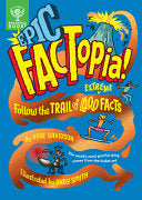 Epic FACTopia!: Follow the trail of 400 extreme fa by Phoenix Books
