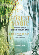 Forest Magic: Rituals and Spells for Green Witchcr by Phoenix Books