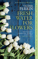 Fresh Water for Flowers: A Novel by Phoenix Books