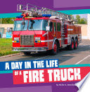 Day in the Life of a Fire Truck by Phoenix Books